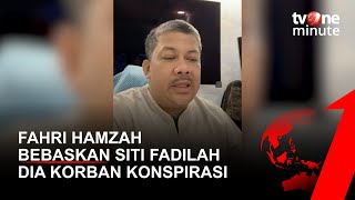 Fahri Hamzah: Bebaskan Siti Fadilah! Dia Korban Konspirasi Global | tvOne