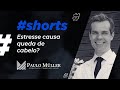 Estresse Causa Queda de Cabelo? #Shorts