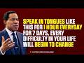 WHAT HAPPENS IN THE SPIRIT WHEN YOU PRAY IN TONGUES FOR 1 HOUR EVERYDAY || PASTOR CHRIS OYAKHILOME