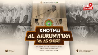 🔴 LIVE - KHOTMU AL AJURUUMIYYAH WA AS SHOROF 23| MADRASAH MIFTAHUL HUDA | PON. PES. DARUL HUDA MAYAK