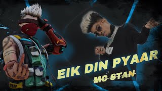MC STAN - The Legend | Eik Din Pyaar | Garena Free Fire Max | Velocity Edit | xtyasirgaming