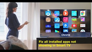 How to Fix All Installed Apps Not Showing in Smart TV/Android TV