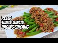 Resep Cara Membuat Tumis Buncis Daging Cincang yang Enak dan Sederhana