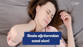 Əzələ ağrılarından azad olun!