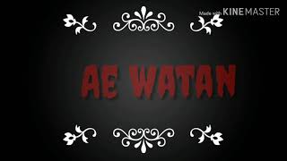 Ae watan lyrics song