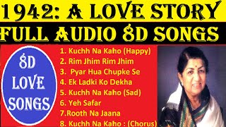 1942 A Love Story Songs [8D AUDIO] | R.D. Burman | Lata Mangeshkar, Kumar Sanu, Kavita Krishnamurthy