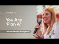 05 You Are 'Plan A' | Nadene Badenhorst | School of Power Evangelism 2024