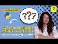 Python Programming Revision -  Input & Output (for GCSE & iGCSE Computer Science)