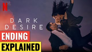 Dark Desire (Oscuro Deseo) Season 1 Ending Explained & Review