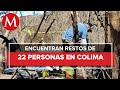 En Colima, localizan 20 fosas clandestinas; exhuman 22 cuerpos