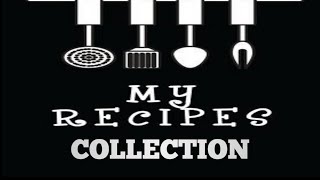 MY RECIPES COLLECTION