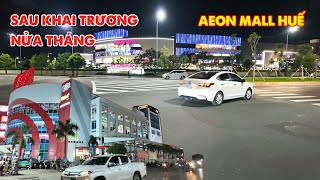 Aeon mall Huế sau khai trương nửa tháng có còn HOT và ảnh hưởng đến các siêu thị khác không