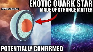 Unexplained Object May Really Be a Strange Quark Star After All!