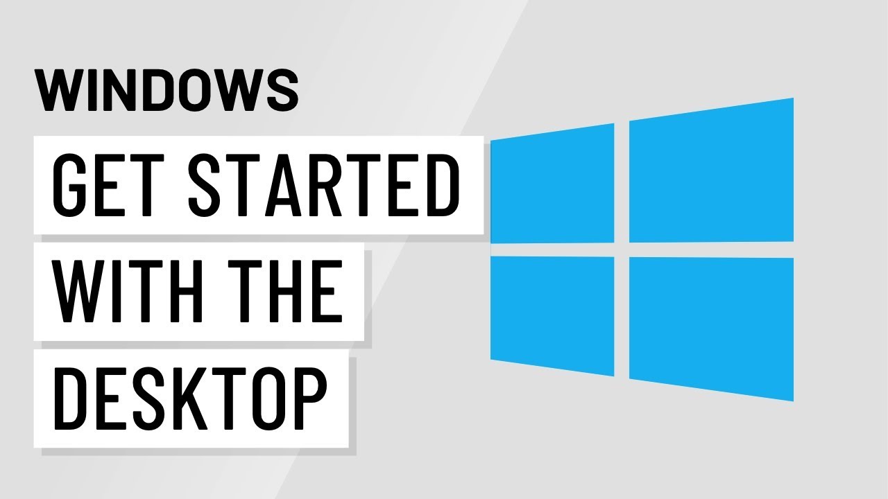 Windows Basics: Getting Started With The Desktop - YouTube