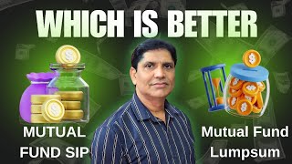 SIP Or Lumpsum in Mutual Fund