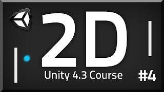 4. How to make a 2D Game - Unity 4.3 Tutorial