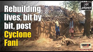 Kolho tribes living in Odisha are rebuilding their lives post Fani