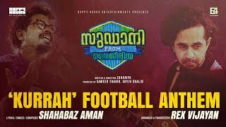 Kurrah Football Anthem | Lyric Video | Shahabaz Aman | Rex Vijayan | Sudani From Nigeria