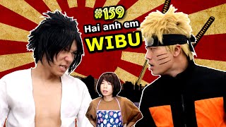 [VIDEO # 159] Hai Anh Em WIBU | Gia Đình Anime | Ping Lê