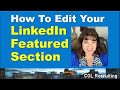 How To Edit Your LinkedIn Featured Section And Attach Documents To Your Profile