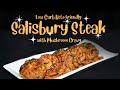 Low Carb Keto Friendly Salisbury Steak with Mushroom Gravy