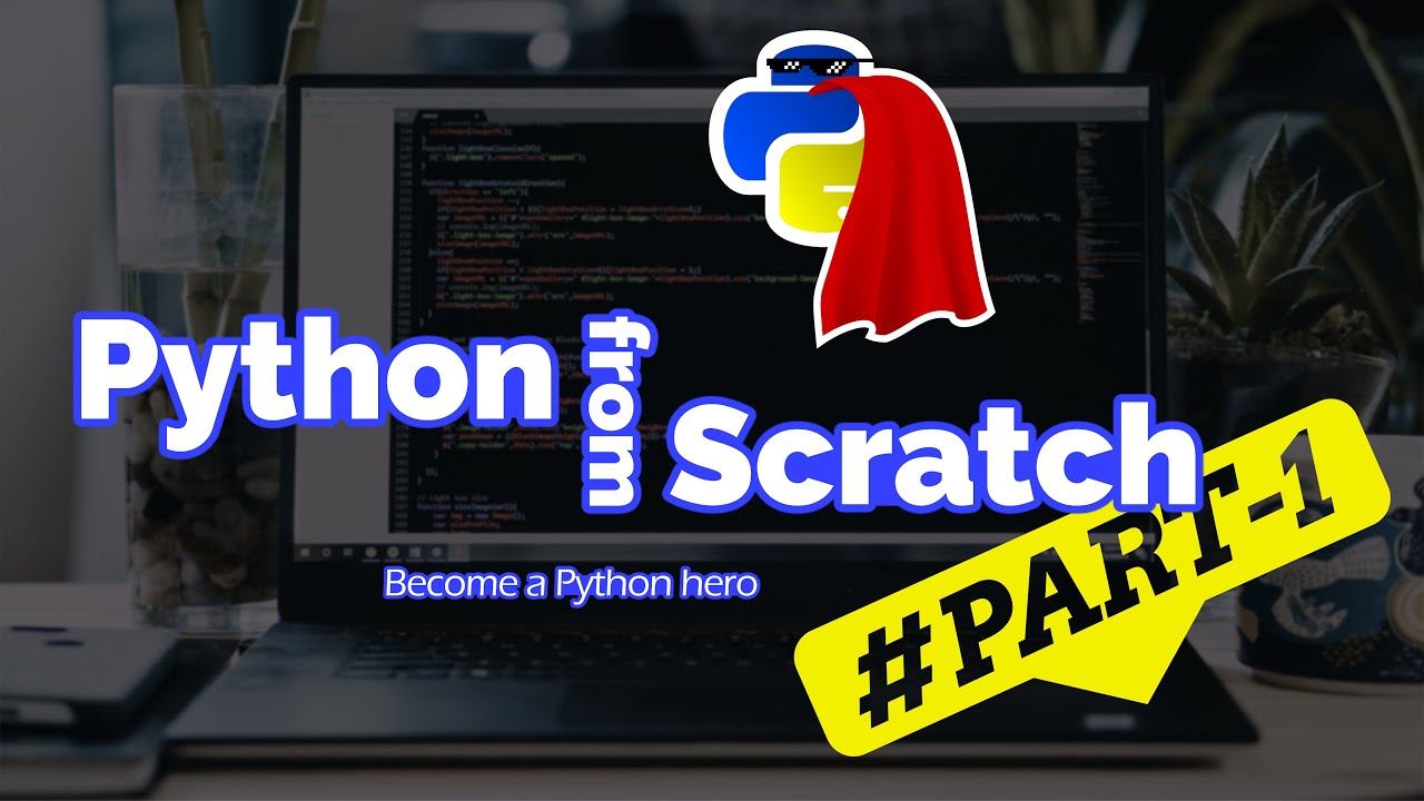 LEARN PYTHON FROM SCRATCH - #PART_1 - YouTube