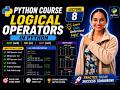 Lecture 8 Logical Operators in Python | Python for beginners | Easy explanation in Hindi | Placement