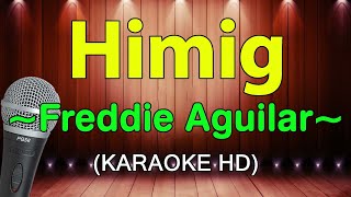 Himig - Freddie Aguilar (KARAOKE HD)