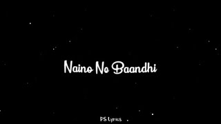 Naino Ne Baandhi Kaisi Dor Re ✨ Black Screen Lyrics Status 💫 Hindi Song Status 🌟