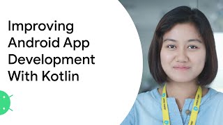 Improving Android App Development With Kotlin - Google Developer Expert, Android