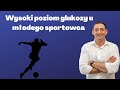 Stan przedcukrzycowy u 17 letniego sportowca - case study