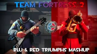 Team Fortress 2 OST — BLU & RED Triumphs (Mashup)