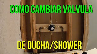 COMO CAMBIAR VALVULA DE DUCHA/ SHOWER