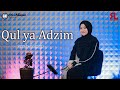 QUL YA ADZIM COVER BY AI KHODIJAH