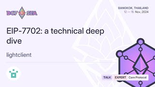 EIP-7702: a technical deep dive by lightclient | Devcon SEA