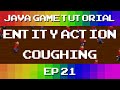 Java Game Tutorial: Ep 21 - Entity Action and Coughing