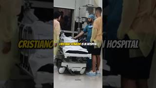 Cristiano Ronaldo Is In Hospital 😓