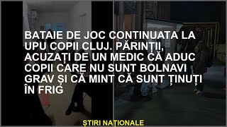 Continuă să bată joc de copilul UPU Cluj. Părinți acuzați de medici că au adus copii care nu erau gr