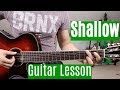 Lady Gaga & Bradley Cooper - Shallow Guitar Lesson/Tutorial | How To Play
