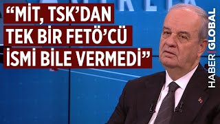 MİT'den TSK'daki FETÖ'cü İsimleri İstedim Vermediler! İlker Başbuğ'dan Tarihi Açıklama!