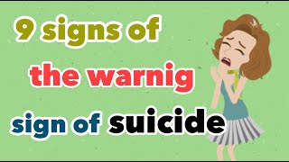 9 signs of the warning sign of suicide