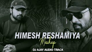 Himesh Reshammiya Nonstop Mashup 2025 || Himesh Reshammiya Special Mashup || Dj Ajay Audio Track ||