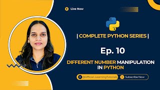 Tutorial 10: Number Manipulation in Python | Math Functions Explained