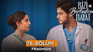 Bizi Birleştiren Hayat 78 Bölüm Fragman | Bizi Birleştiren Hayat Episode 78 Promo