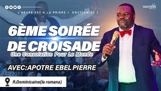 6ÈME SOIRÉE DE CROISADE EN R.DOMINICAINE (LA ROMANA) AVEC APÔTRE EBEL PIERRE / 18 AOÛT 2023 / LHEALP