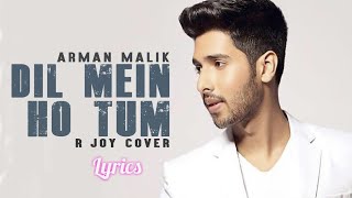 Dil Mein Ho Tum Video Song .New Hindi Romantic Song, Cover By Arman Malik/Actors Vijoy And Rasmika.