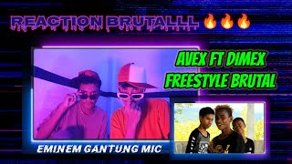 REACTION FREESTYLE BRUTAL [ AVEX FT DIMEX ] 🔥🔥😎😎