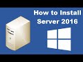 How to Install Microsoft Windows Server 2016