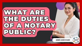 What Are The Duties Of A Notary Public? - Admin Career Guide