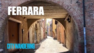 Ferrara - A Renaissance Town with Numerous Palaces and Broad Streets, A UNESCO Site